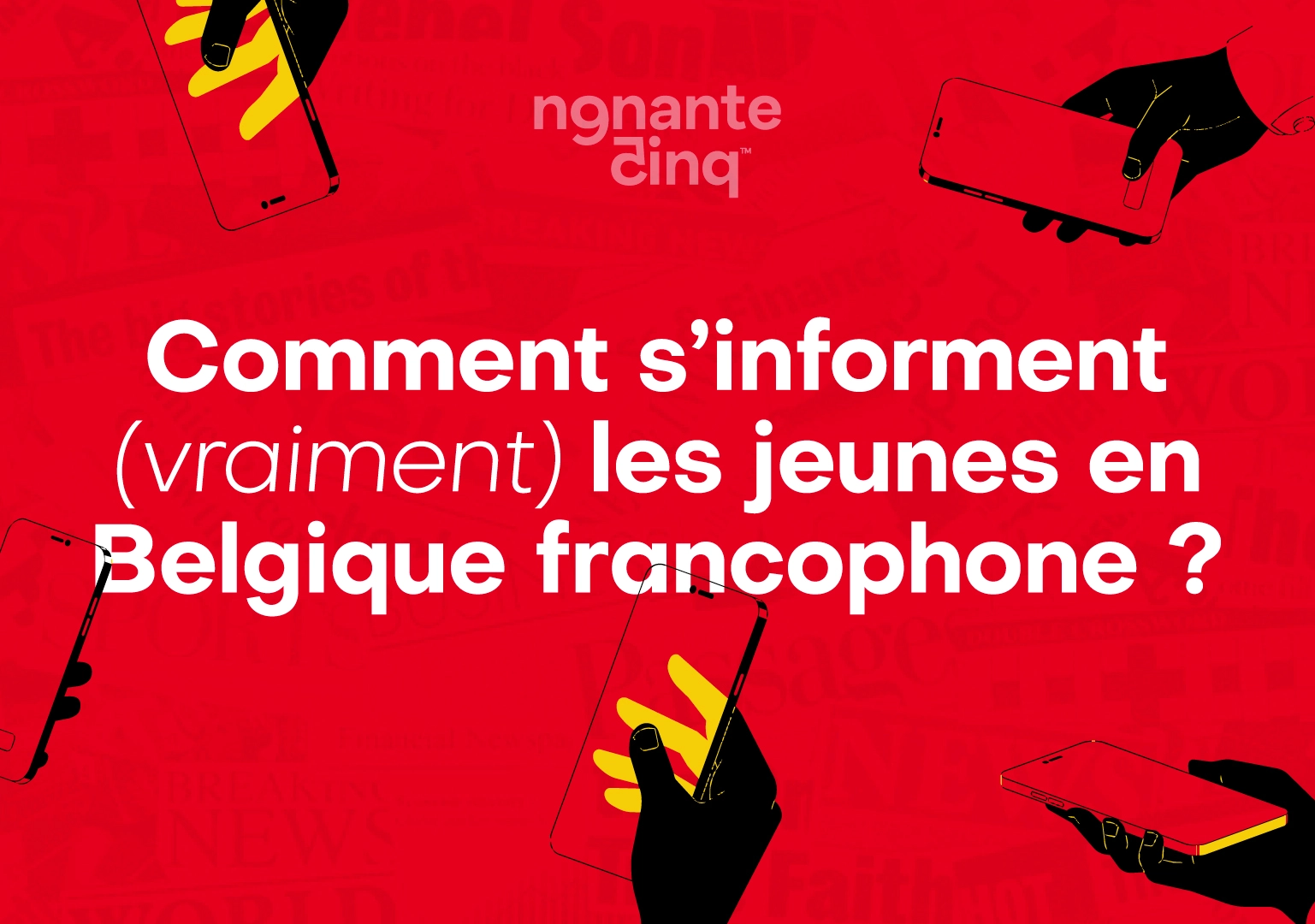 Comment s'informent (vraiment) les jeunes en Belgique francophone ?